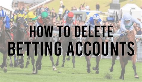 delete betting account